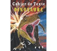 Cahier de Texte Dinosaure: Noter les leçons, les devoirs, les fiches de lecture, préparer les examens, prendre des notes diverses…