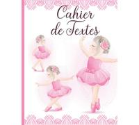 Cahier de Texte DYS: Adapté aux Elèves de Primaire ayant des Troubles de l'Apprentissage | Code Couleur Facilitant l'Ecriture Cursive | Couverture Danseuse | Interlignes 3 mm.