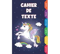 Cahier de texte fille: Cahier de texte licorne cp - ce1 - ce2 - cm1 - cm2 | format (A5) pratique pour le cartable 6x9 pouces, cahier de devoir pour la ... et devoirs), cahier scolaire sans spirale