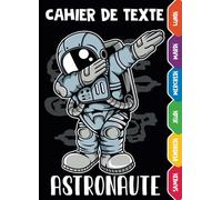 Cahier de texte Garçon: Espace Astronaute | Cahier de devoir primaire cp - ce1 - ce2 - cm1 - cm2 | Fournitures rentrée scolaire | Pratique pour toutes ... Format (6.5 x 9 in) pratique pour le cartable