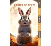 Cahier de texte Lapin: pour écoliers garcon fille en primaire | CE1, CE2, CM1, CM2 | Pratique Pour Toutes Les Matières