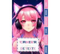 CAHIER DE TEXTE: Manga à colorier anime kawaii japonais avec coloriages pour écoliers garcon fille en primaire cp ce1 ce2 cm1 cm2 collège | emploi du ... pour une année scolaire réussie.