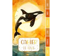 CAHIER DE TEXTE: Orque couché de soleil océan zen nature - animaux aquatiques cétacé mignons avec coloriages - Réglure Séyes pour fille garcon en ... du temps pour une année scolaire réussi