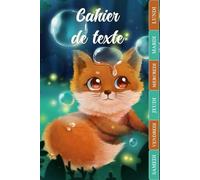 Cahier De Texte: Renard | CP, CE1, CE2, CM1, CM2, Collège Et Lycée | Intérieur en Couleurs | Pratique Pour Toutes Les Matières