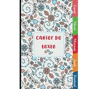 Cahier de texte, Thème Fleurs ,parfait comme cadeau pour la rentrée scolaire ,organisation des devoirs du lundi au vendredi et la prise de note,format 15X22cm