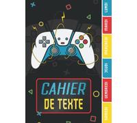 CAHIER DE TEXTE: Thème Gamer jeux vidéos geek gaming avec coloriages pour garcon fille en primaire cp ce1 ce2 cm1 cm2 collège | leçons et devoirs avec emploi du temps pour une année scolaire réussie.