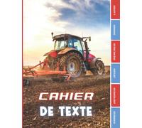 CAHIER DE TEXTE: Tracteurs machine argicole avec coloriages - Réglure Séyes pour garcon fille en primaire cp ce1 ce2 cm1 cm2 collège | Noter leçons et ... pour une année scolaire réussie