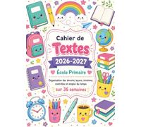 Cahier de Textes 2026-2027 École Primaire: Organisation des devoirs, leçons, révisions, contrôles et emploi du temps sur 36 semaines