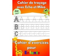 Cahier de traçage avec Echo et Mika: Une aventure amusante de traçage de l'alphabet avec Echo la grenouille et Mika la girafe