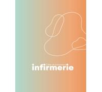 Cahier de transmissions infirmières: Infirmerie d'établissement scolaire