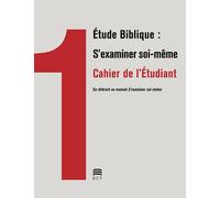 Cahier de Travail de l’Étudiant Pour L’Étude Biblique S’examiner Soi-Même (Student Workbook: French)