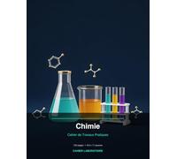 Cahier de Travaux Pratiques - Chimie: Cahier de Laboratoire pour Étudiants Universitaires | 120 Pages | 8.5 x 11 pouces
