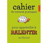 Cahier de travaux pratiques pour apprendre à ralentir
