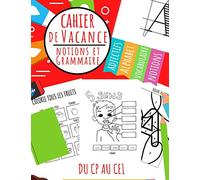 Cahier de Vacance - Notions et Grammaire: Edition 2020 - Du CP au CE1 - Notions des 5 sens, Introduction aux adjectifs, Apprentissage Vocabulaire Légumes, Fruits, Animaux...