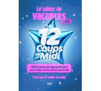 Cahier de vacances 12 coups de midi