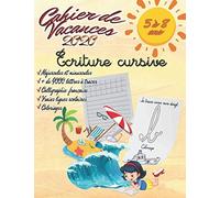 CAHIER DE VACANCES 2020: Ecriture cursive de 5 à 8 ans, idéal MS, GS, CP et CE1. A4 . 105 pages . Vraies lignes scolaires . Plus de 9 000 lettres ... et accompagnement pour une écriture parfaite.