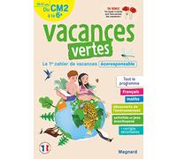 Cahier de vacances 2025, du CM2 vers la 6e 10-11 ans - Vacances vertes: Le premier cahier de vacances écoresponsable