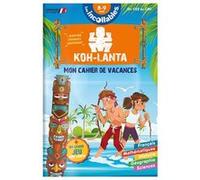 Cahier de vacances 2025 Koh Lanta - Les incollables - CE2 au CM1 - 8/9 ans Valérie Cluzel (Auteur), Gunto El (Conception couverture ou illustration)