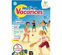 Cahier de vacances 2026 - Hatier vacances - Toutes les matières de la 5e vers la 4e Sylvie Collard (Auteur), Pierre Jauffret (Auteur), Caroline Le Gouil (Auteur), Sébastien Lenglet (Auteur), Agnès Vel