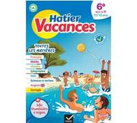 Cahier de vacances 2026 - Hatier vacances - Toutes les matières de la 6e vers la 5e Sylvie Collard (Auteur), Pierre Jauffret (Auteur), Valérie Ougier (Auteur), Hélène Ricard (Auteur), Agnès Vellay-Can