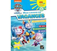 Cahier de vacances 2026 - Pat'Patrouille - GS vers le CP 5/6 ans