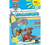 Cahier de vacances 2026 - Pat'Patrouille - MS vers la GS 4/5 ans Pascale Magni (Auteur), Rachel Valentin (Auteur)
