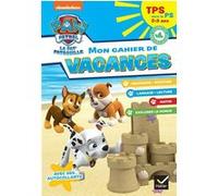 Cahier de vacances 2026 - Pat'Patrouille - TPS vers la PS 2/3 ans Pascale Magni (Auteur), Rachel Valentin (Auteur)
