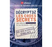 Cahier de vacances adultes - Décryptez les codes secrets