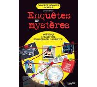 Cahier de vacances adultes - Enquêtes et mystères: 100 énigmes et casse-tête pour résoudre 15 enquêtes !