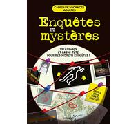 Cahier de vacances adultes - Enquêtes et mystères: Mots fléchés, rébus, quiz, énigmes, casse-tête et bien dautres ! 110 énigmes et casse-tête pour rés