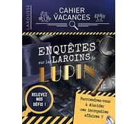 Cahier de vacances (adultes) Enquêtes sur les larcins de Lupin