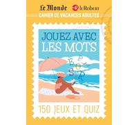 Cahier de vacances adultes Le Monde Le Robert pour jouer avec les mots