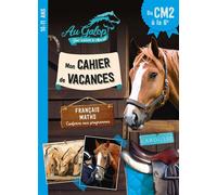 Cahier de vacances AU GALOP du CM2 à la 6e