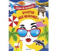 Cahier de vacances Booster mes neurones ! Nicole Masson (Auteur), Yann Caudal (Auteur)