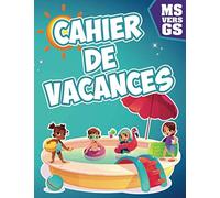 Cahier de vacances: Cahier de vacances moyenne section vers la grande section | MS vers GS | 4-5 ans | avec diplôme | Pour une rentrée scolaire réussie en grande section