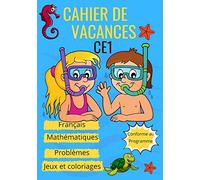 Cahier de vacances CE1 français mathématiques problèmes jeux et coloriages Conforme au programme: Apprendre en s'amusant le programme du CE1 pour ... scolaire couverture brillante 7X10 pouces