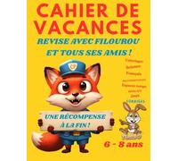 CAHIER DE VACANCES: DECOUVRE 46 PERSONNAGES FUN ! POUR CHAQUE EXERCICE