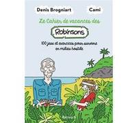 Cahier de vacances des Robinsons Cami (Auteur), Denis Brogniart (Auteur)