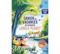 Cahier de vacances du voyageur Lonely Planet 2025