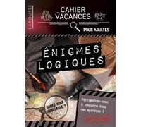 Collectif – Cahier de vacances : énigmes logiques – Broché – Larousse