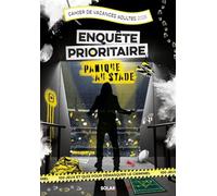 Cahier de vacances enquête prioritaire 3 - 2025: Panique au stade