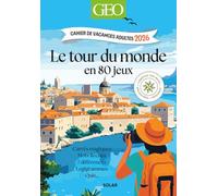 Cahier de vacances Géo 2026 - cahier de vacances pour adultes - jeux et loisirs