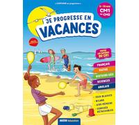 Cahier de vacances – Je progresse en vacances : du CM1 au CM2 – Éd. 2020