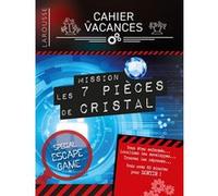 Cahier de vacances Larousse (adultes) spécial ESCAPE GAME Mission : 7 pièces de Cristal Sandra Lebrun (Auteur), Loïc Audrain (Auteur)