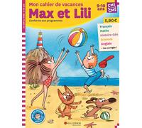 Cahier de vacances Max et Lili - CM1/CM2 - Dominique de Saint Mars - Calligram - broché - Scolaire / Universitaire