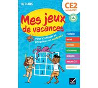 Cahier de vacances - Mes jeux de vacances - Du CE2 vers le CM1: pour réviser en s'amusant