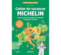 Cahier de vacances Michelin: 100 jeux pour faire chauffer vos neurones et découvrir l'Europe