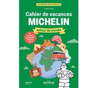 Cahier de vacances - Michelin autour du monde 100 jeux pour faire chauffer vos neurones et découvrir le monde - Laurence Cluzel - Mango - broché - Livre-jeu