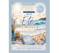 Cahier de vacances Mon été lumineux: Cahier de vacances Mon été lumineux