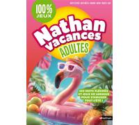 Cahier de vacances - Nathan Vacances Adultes 100 % jeux - Collectif - Nathan - broché - Dictionnaire et encyclopédie